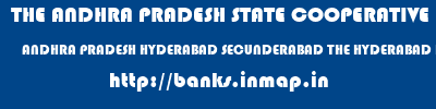THE ANDHRA PRADESH STATE COOPERATIVE BANK LIMITED  ANDHRA PRADESH HYDERABAD SECUNDERABAD THE HYDERABAD DCCB LTD  banks information 